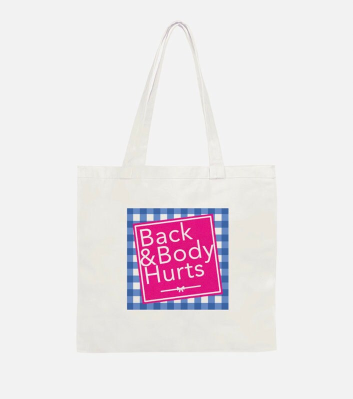 Back & Body Hurts Tote, Cotton Canvas Tote Bag Funny Birthday Gift For Women best friends, Beach tote gift for her, totebag gift for mom