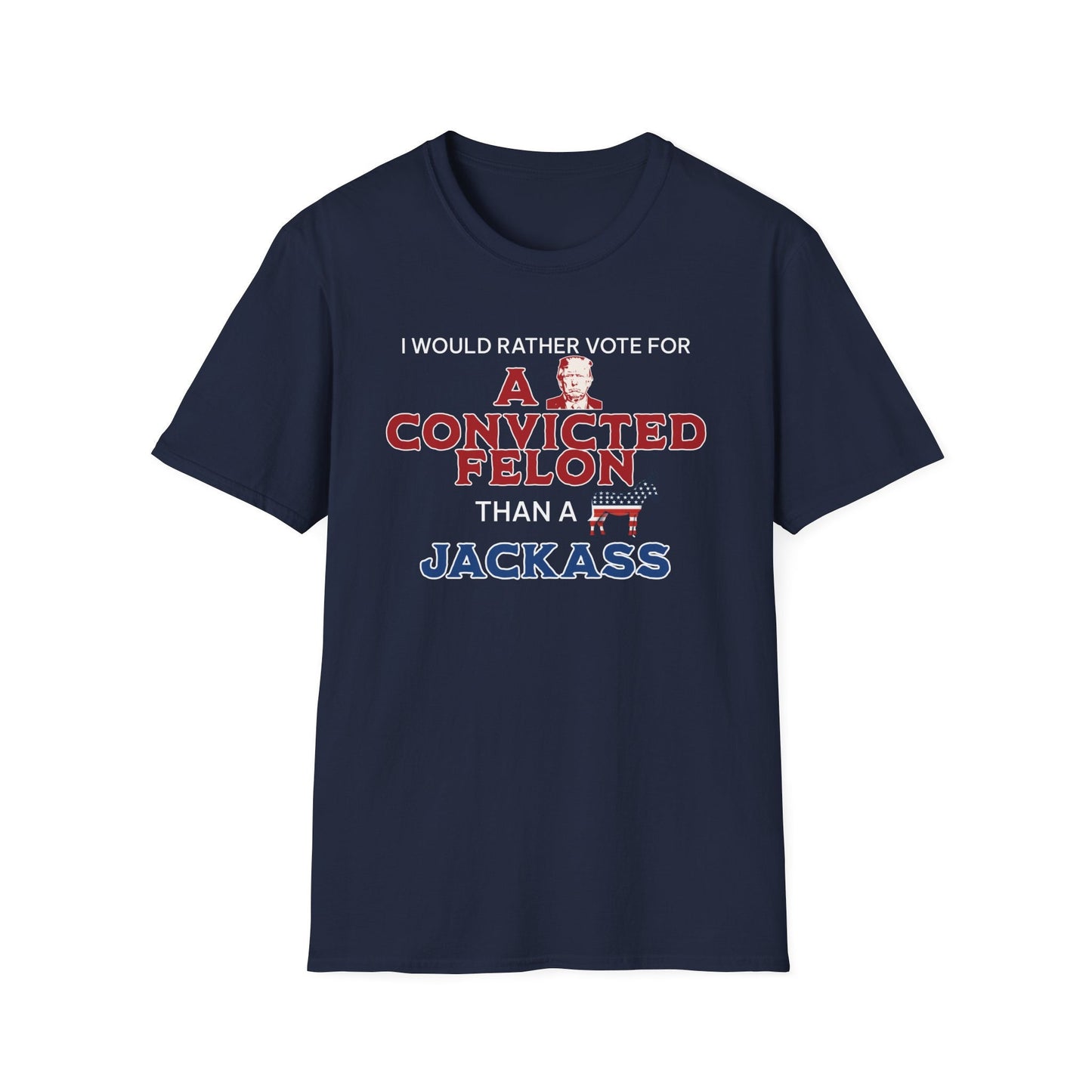 Funny Elections Shirt, I'd rather Vote for A Convicted Felon Shirt, USA 2024 Elections Shirt,Trump Supporter Shirt, Republican Shirt