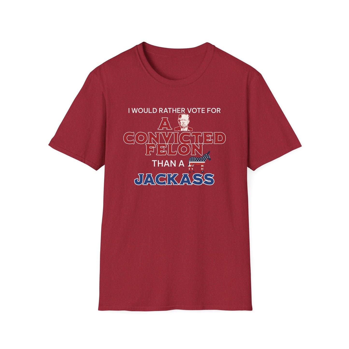 Funny Elections Shirt, I'd rather Vote for A Convicted Felon Shirt, USA 2024 Elections Shirt,Trump Supporter Shirt, Republican Shirt