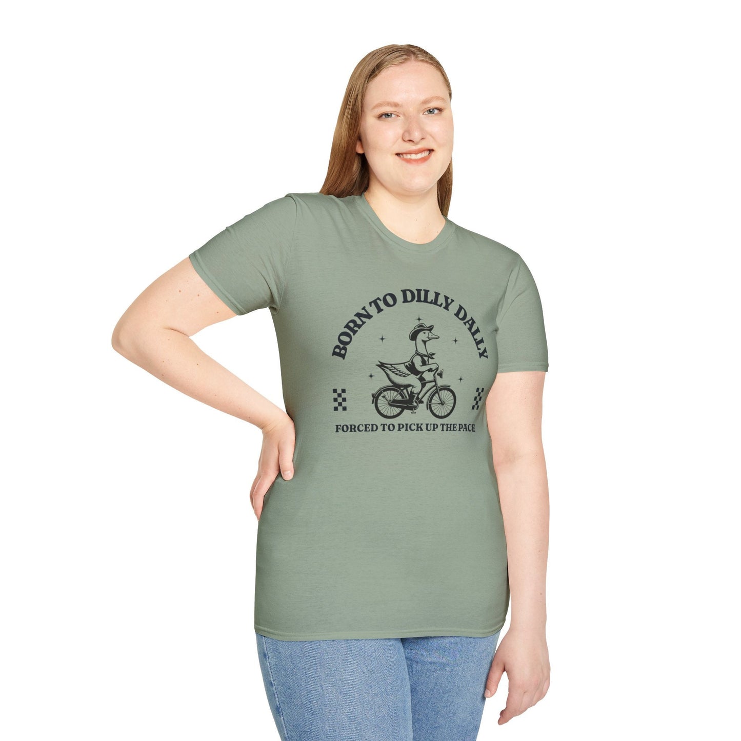 Born to Dilly Dally Shirt, forced to pick up the pace T-Shirt, Funny Goose Shirt, Silly Goose T Shirt Gift, Sarcastic Shirt, Gift for Friend