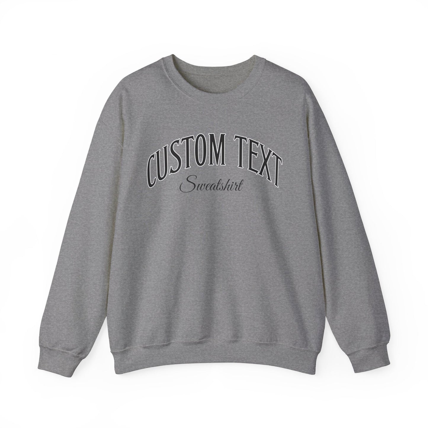 Custom Text Sweatshirt, Personalized Sweatshirt Gift For Her For Him, Your Custom Text, Sweatshirt for Mom, Custom Friend Gift