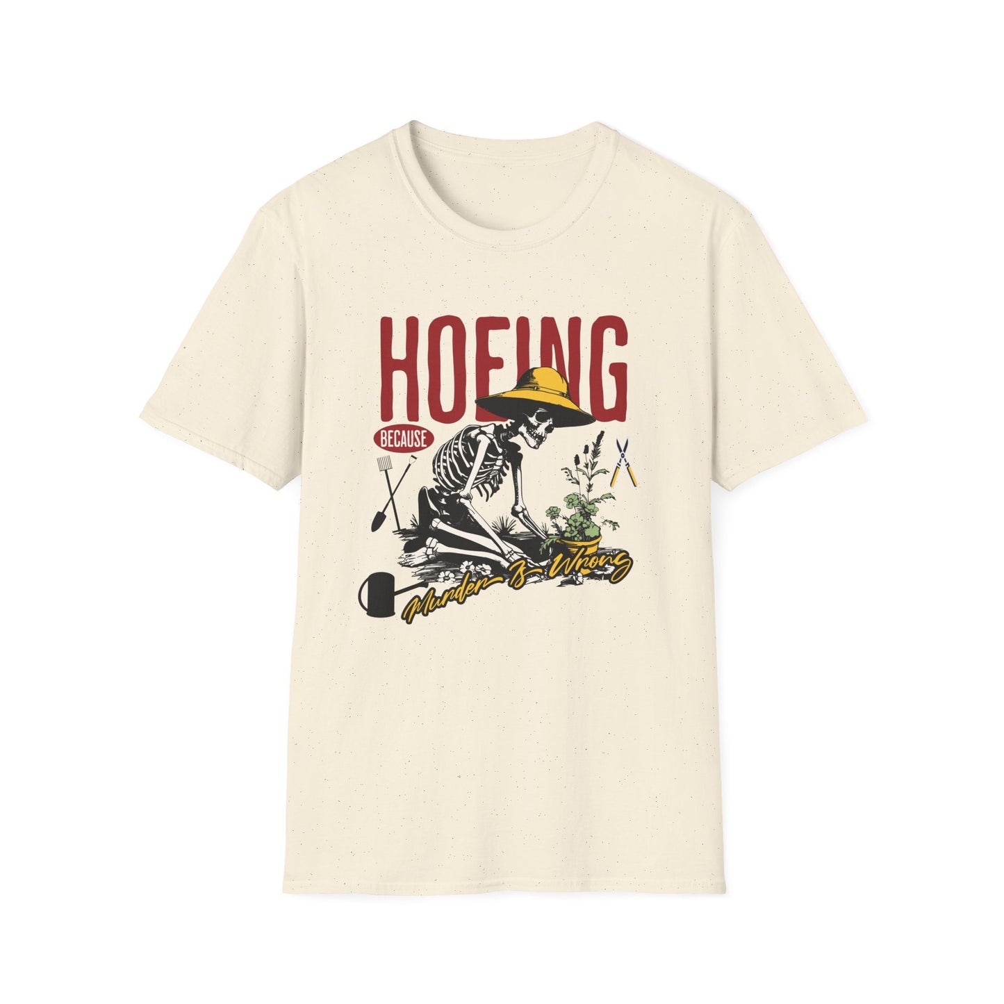 Hoeing Because murder is Wrong, Funny Gardening Shirt, Birthday Gift for Farmer, Plant Owner Shirt, Country Farmer Gift, Funny Shirt Gift
