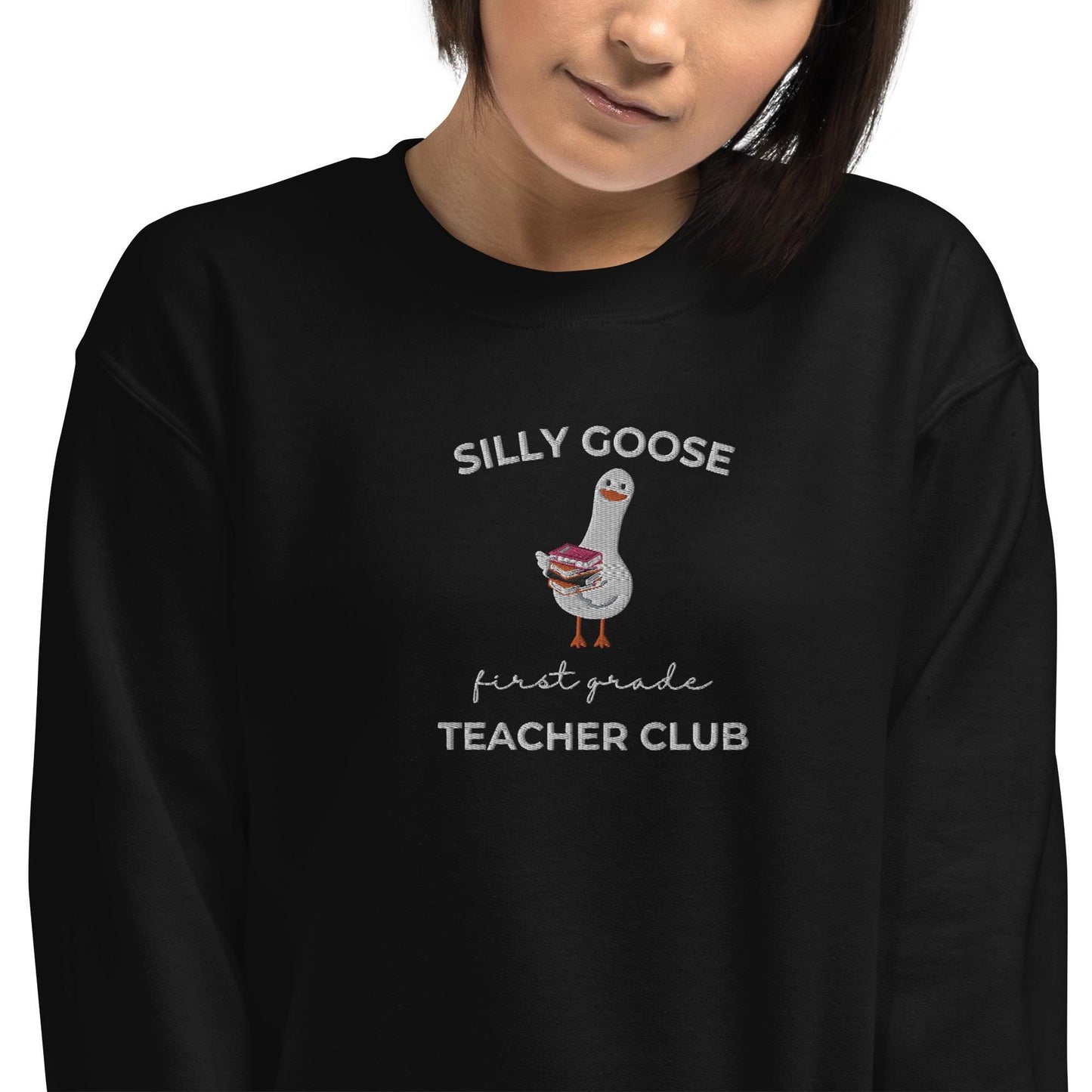 Embroidered silly goose first grade teacher club sweatshirt, 1st Grade teacher sweatshirt, Elementary School teacher gift