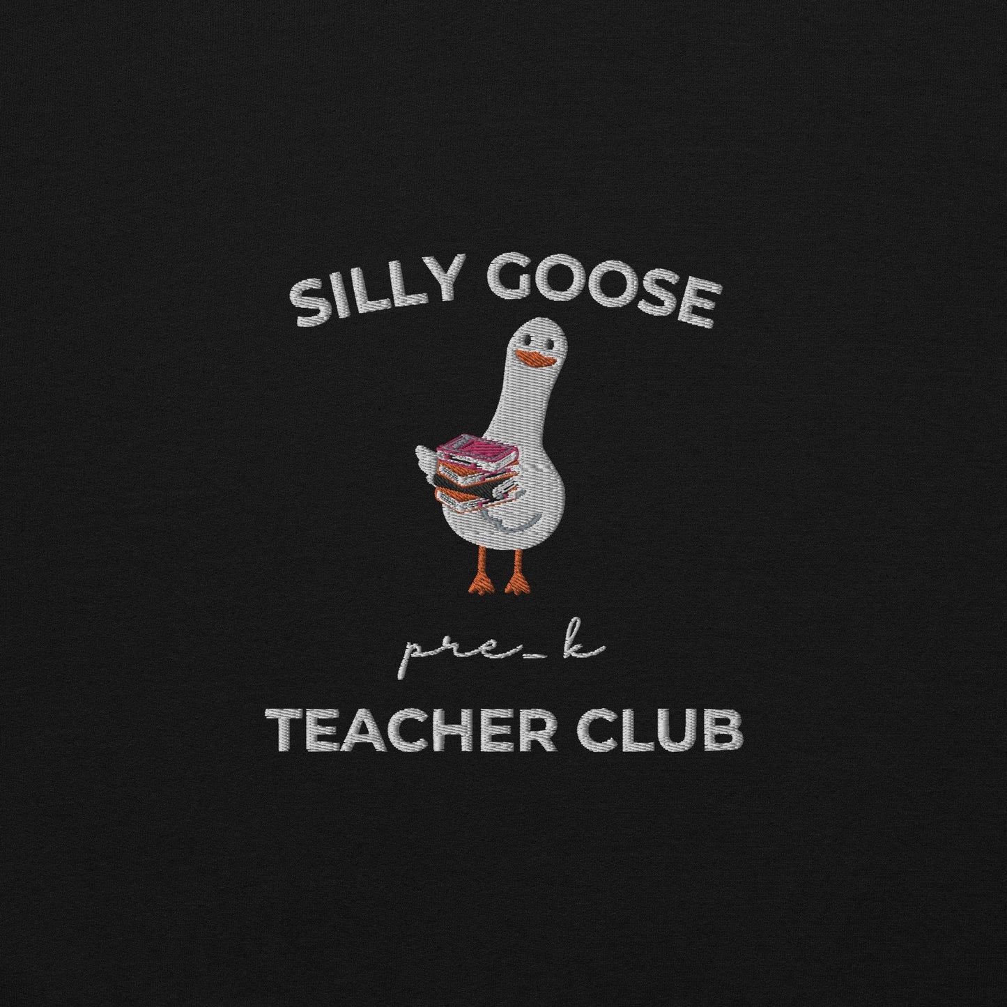 Embroidered silly goose pre-k teacher club sweatshirt, pre-kindergarten teacher sweatshirt, School teacher gift christmas