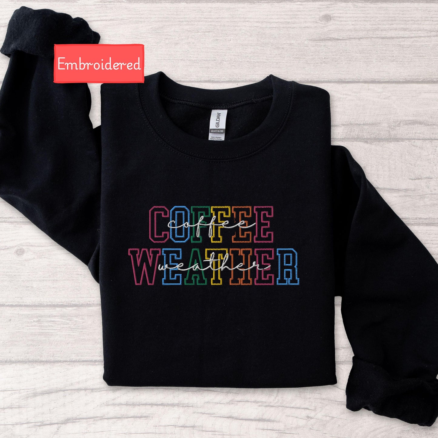 Embroidered Coffee Weather sweatshirt, Fall Women Sweatshirt, Autumn sweater, Coffee Lover Sweatshirt, winter season hoodie coffee drinker