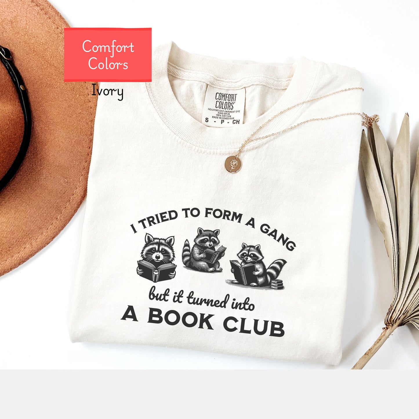 Funny Comfort Colors book club shirt, bookworm bookish shirt, reader book lover gift, funny raccoon book shirt, i tried to form a gang shirt