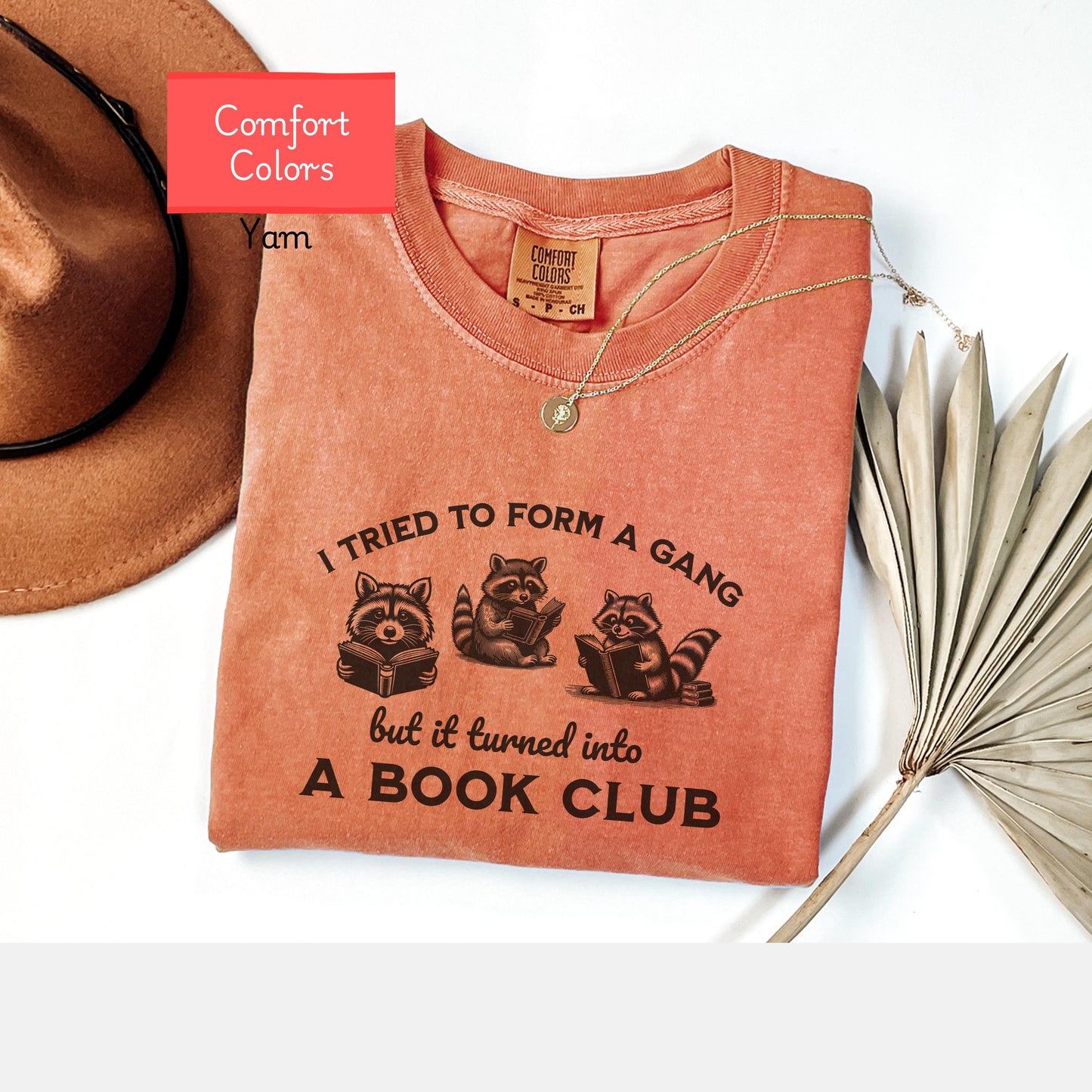 Funny Comfort Colors book club shirt, bookworm bookish shirt, reader book lover gift, funny raccoon book shirt, i tried to form a gang shirt