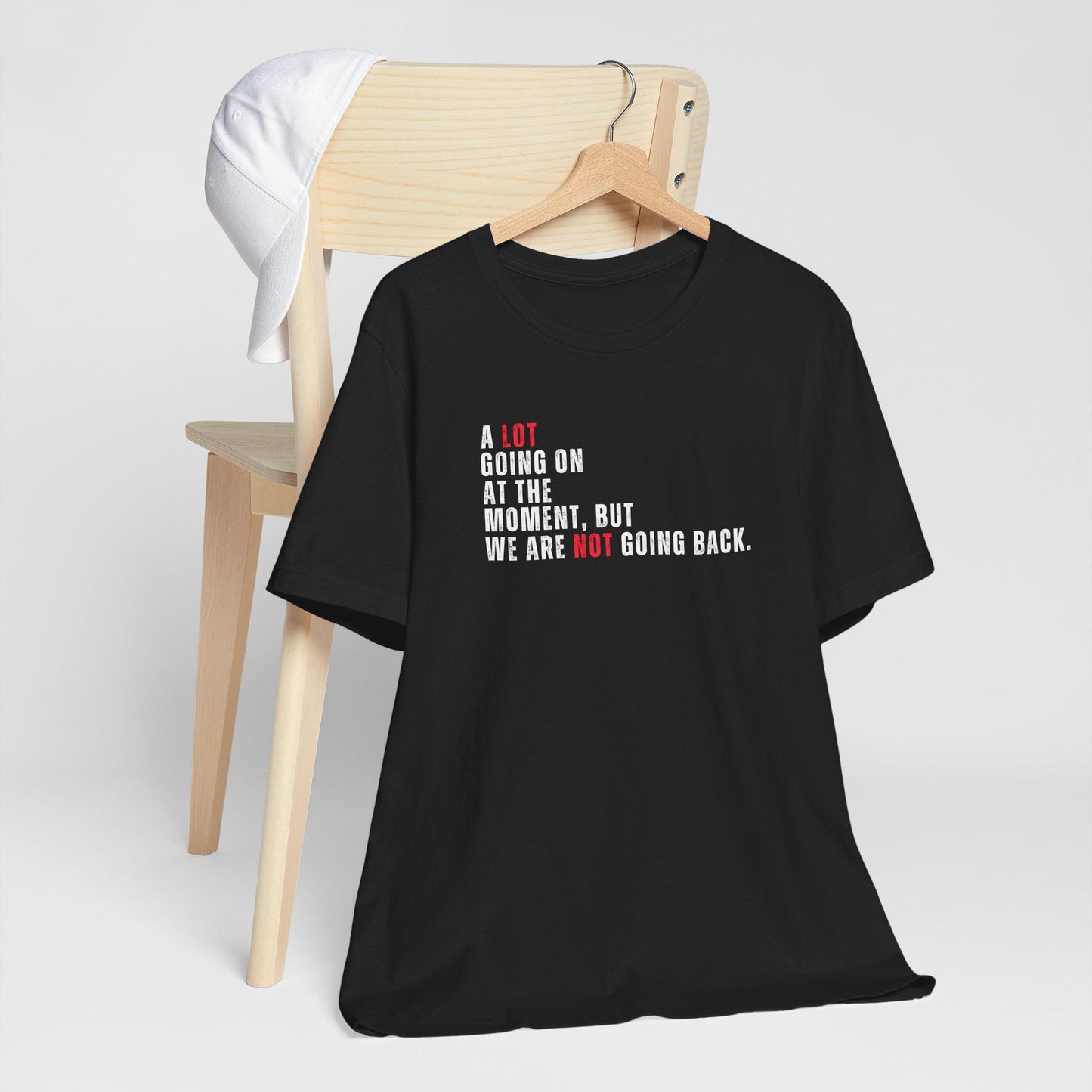 A Lot Going On At The Moment shirt, we are not going back like ever shirt, Harris Walz shirt election, 2024 funny political for Harris shirt