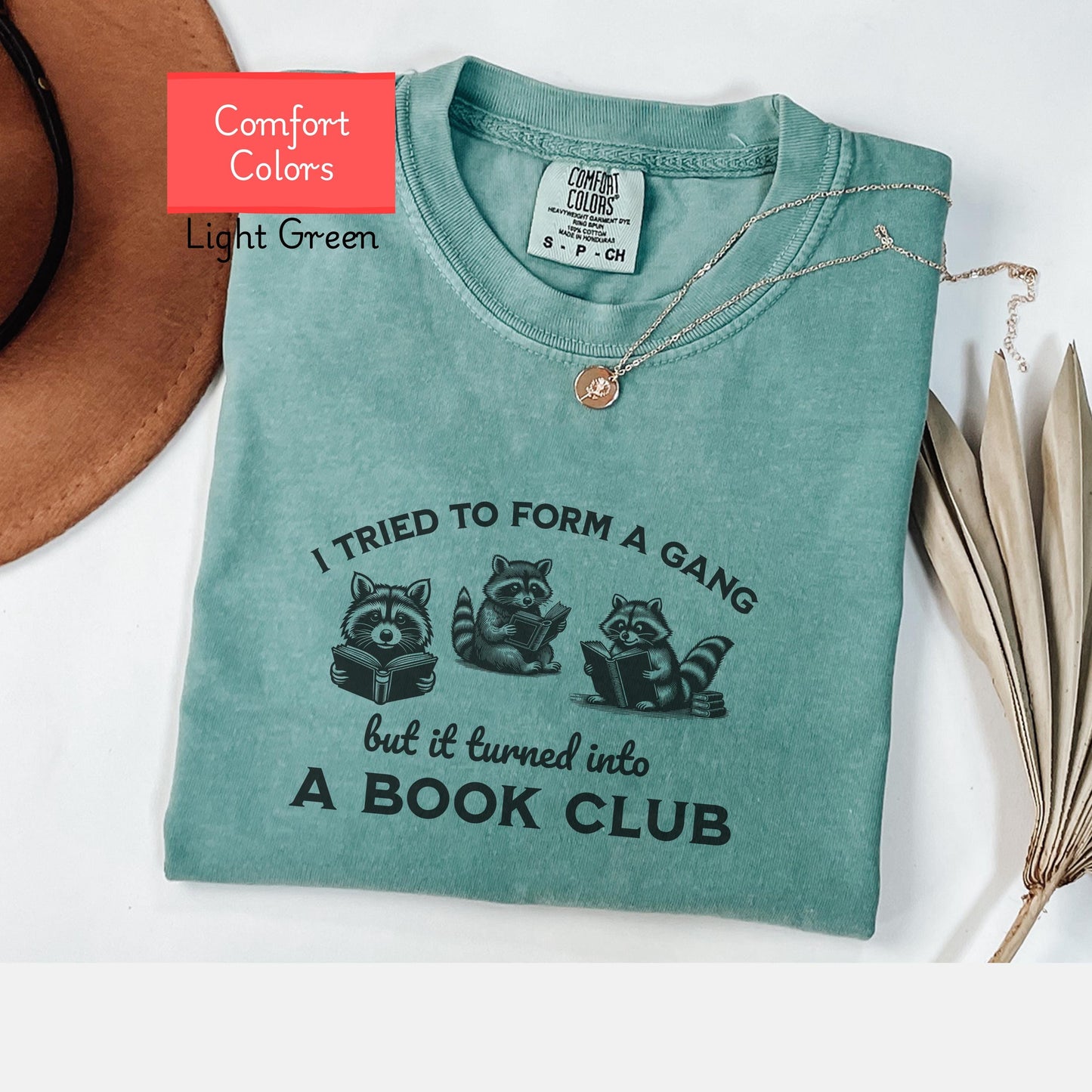 Funny Comfort Colors book club shirt, bookworm bookish shirt, reader book lover gift, funny raccoon book shirt, i tried to form a gang shirt