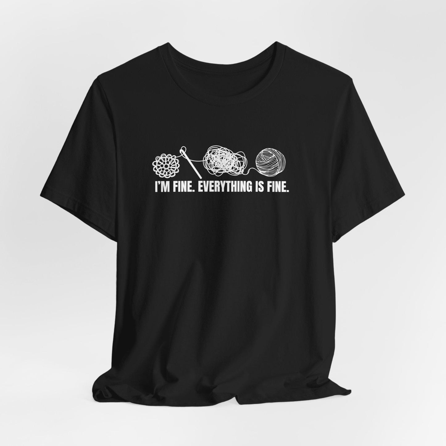 Funny knitting shirt, It's fine I'm Fine Everything is fine shirt, Cute crochet yarn shirt, Sarcastic humor knitter shirt for crochet lovers