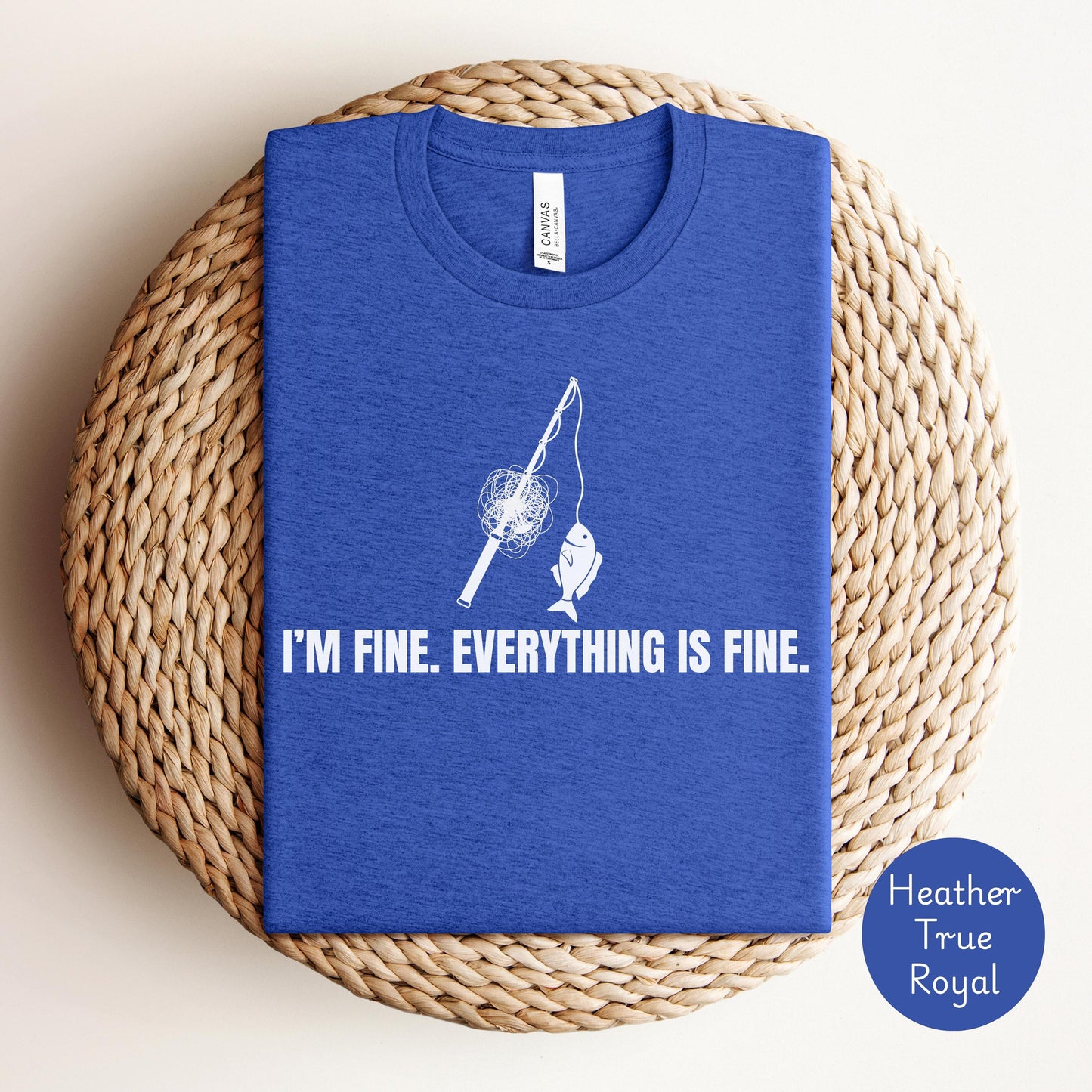 Funny fishing tshirt, It's fine I'm Fine Everything is fine shirt, Fisherman tshirt, Sarcastic Mental health Shirt, adult humor shirt