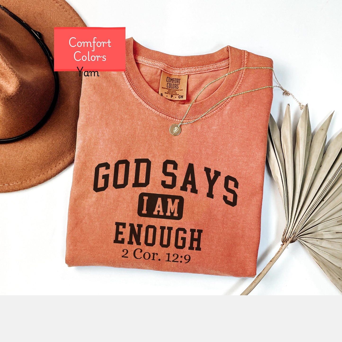 Comfort Colors Christian affirmations shirt, God says I am enough shirt, bible verse shirt, faith tshirt, religious encouraging shirt