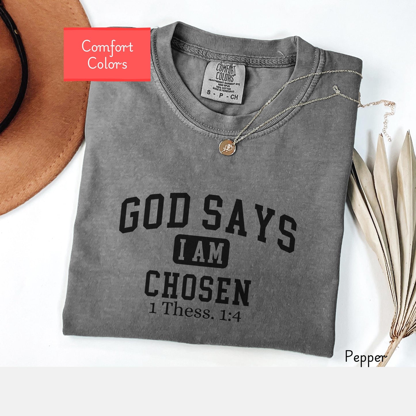 Comfort Colors Christian affirmations shirt, God says I am chosen shirt, bible verse shirt, faith tshirt, religious encouraging shirt