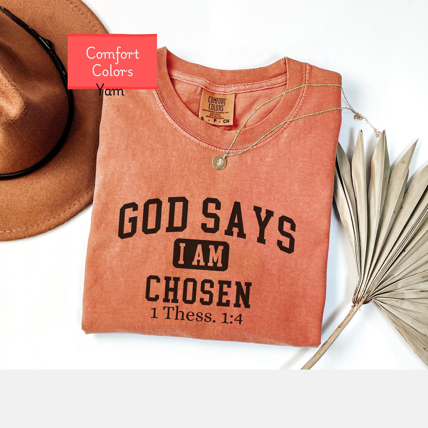 Comfort Colors Christian affirmations shirt, God says I am chosen shirt, bible verse shirt, faith tshirt, religious encouraging shirt