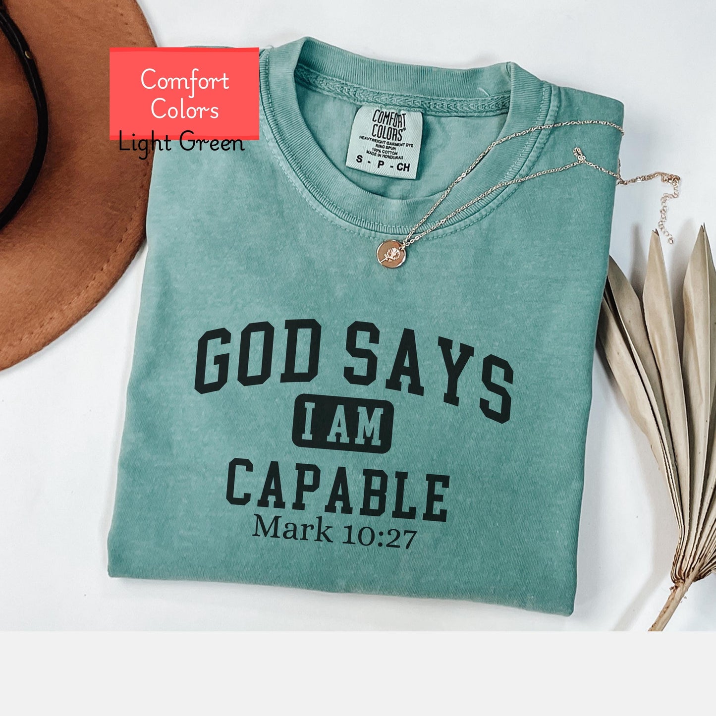 Comfort Colors Christian affirmations shirt, God says I am capable shirt, bible verse shirt, faith tshirt, religious encouraging shirt