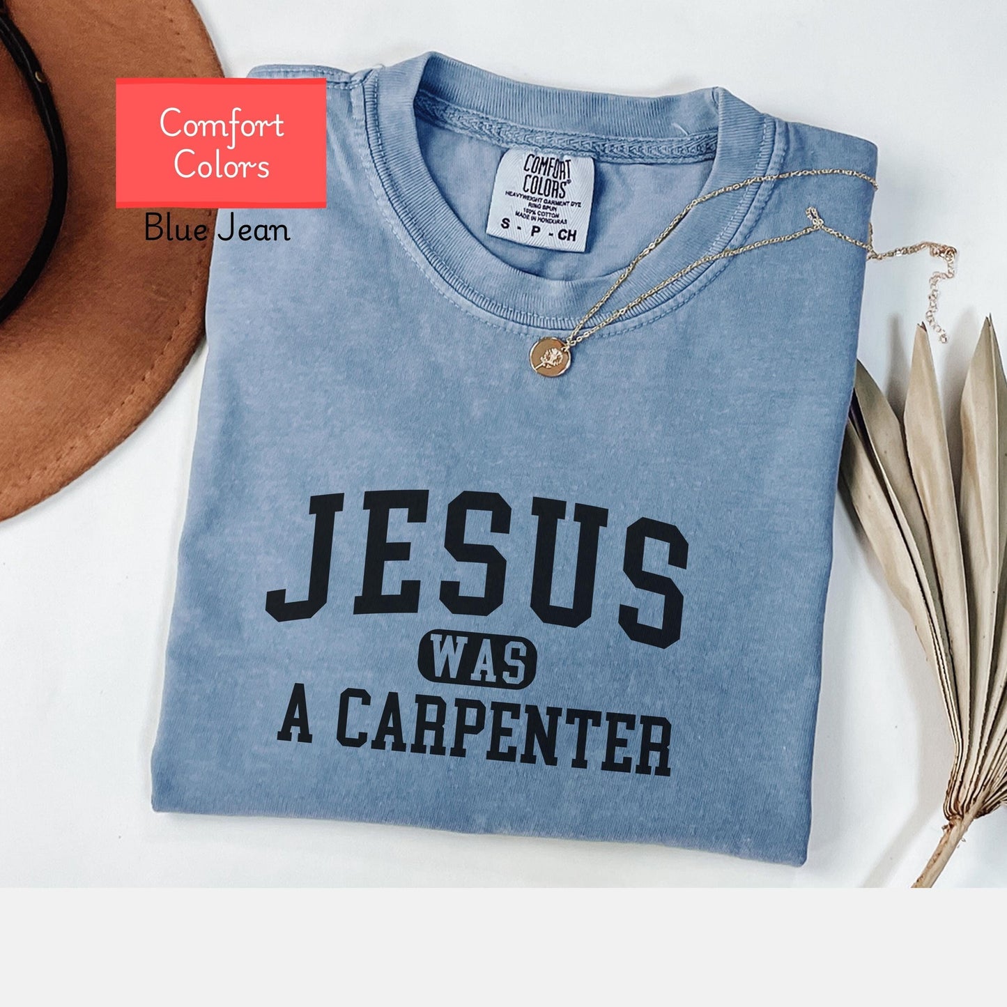 Comfort Colors Christian shirt, Jesus was a carpenter tshirt, bible verse shirt, faith tshirt, encouraging motivating religious shirt