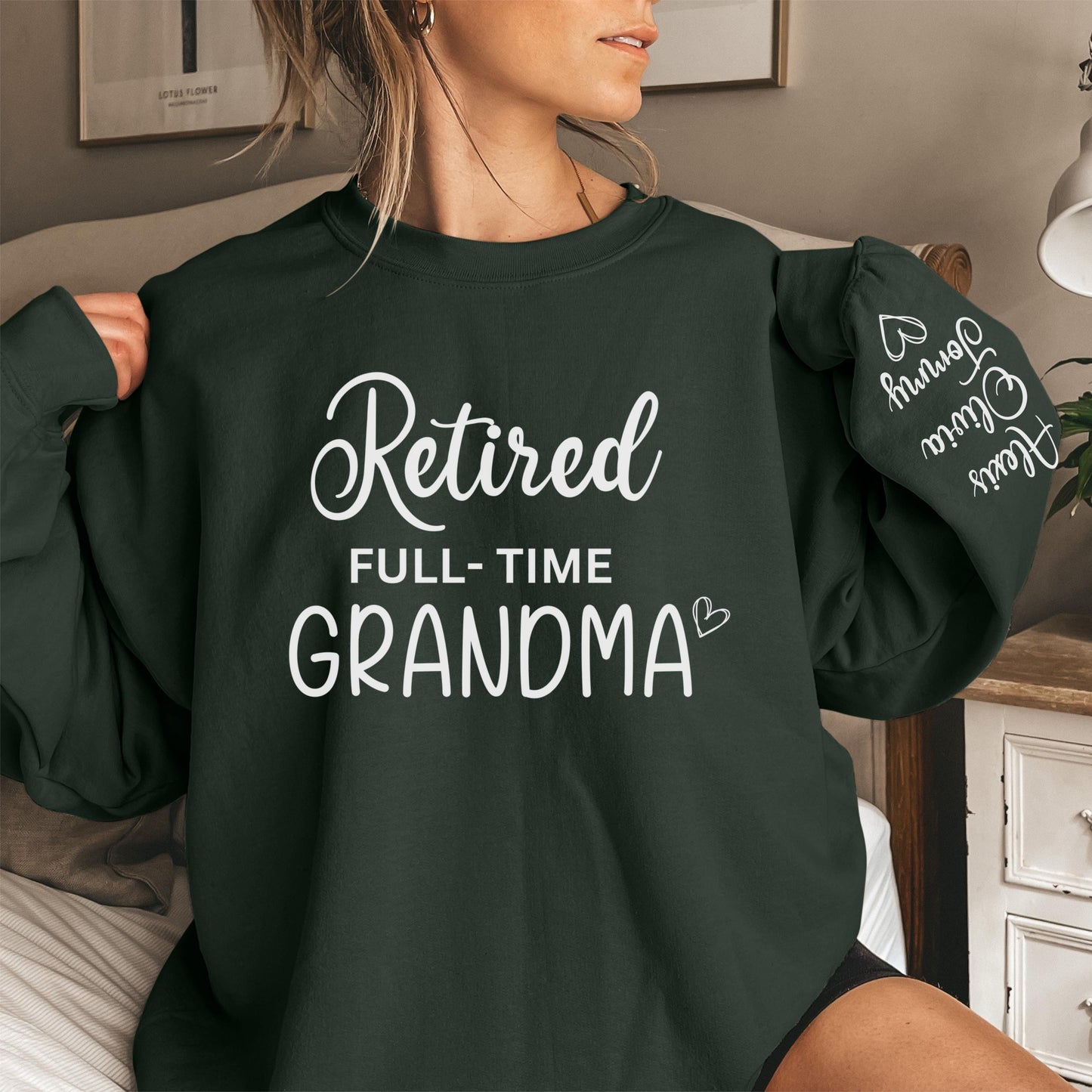 Retired Grandma Sweatshirt,Retired Full Time Grandma Sweatshirt, Retired Shirt for Grandma, Mother's Day Gift, Grandma gift