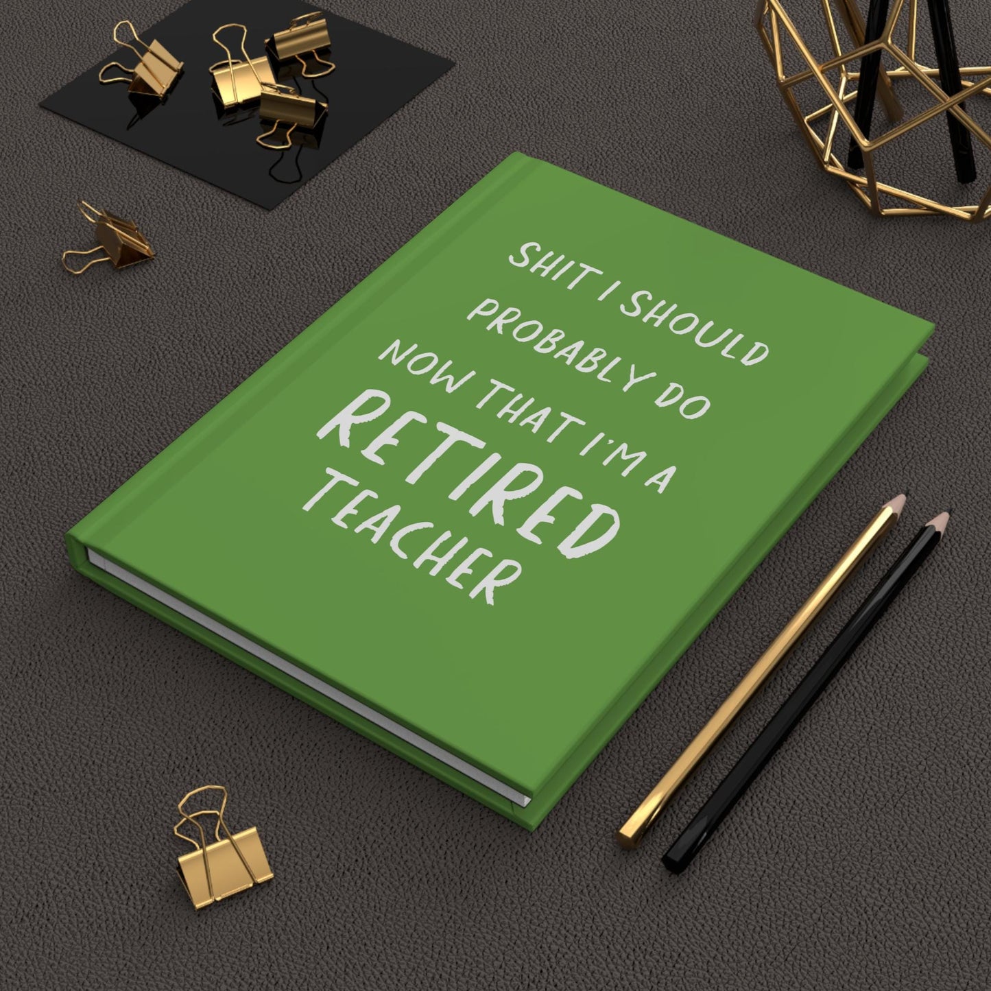 Retired Teacher Journal, Funny Hardcover Notebook for Teacher retiree, School worker retirement gift, Coworker elementary teacher retiring