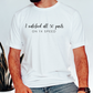 I Watched All 50 Parts Tshirt, Funny Graphic Tees, Summer Casual tshirt gift for her or him, Humor T-Shirt