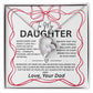 To My Daughter Necklace Gift from Dad, Father gift to daughter