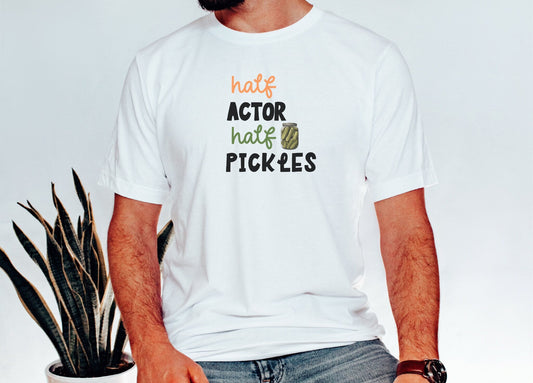 Actor Tshirt, Funny Pickle Shirt, Canned Pickles Gift for Pickle Lovers, Funny Pickle Jar Sweatshirt,Crewneck Humor Canning Jar shirt