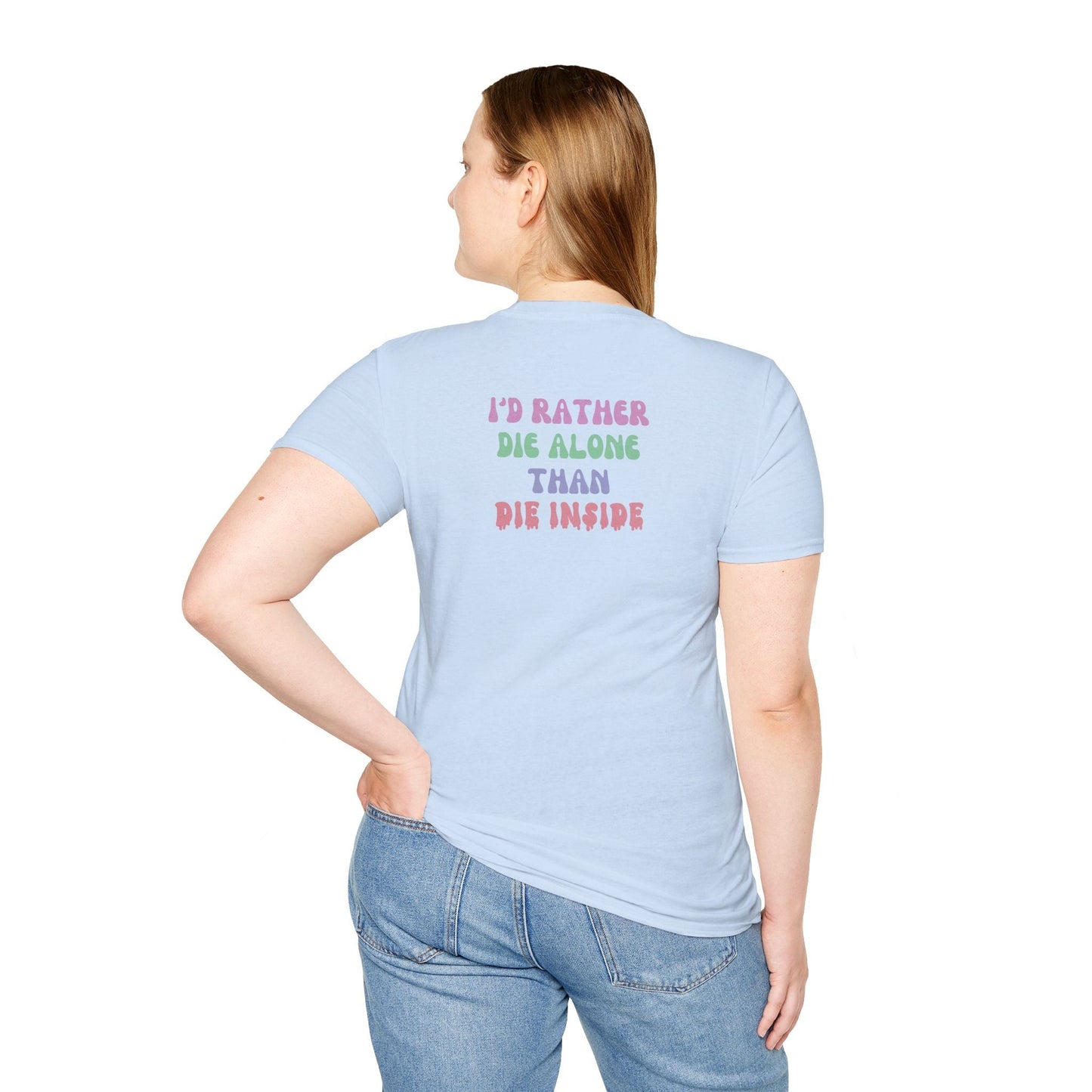 Mental Health Shirt, Empowered women I'd Rather Die Alone Affirmations Encouragement Gift Motivational shirt for Women Empowerment Health-V3