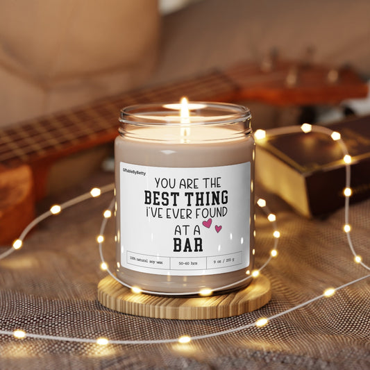 Boyfriend Girlfriend Long Distance Couple 9oz Candle Gift, Best Thing I found at a Bar for Best Friend Fiance Wife Anniversary Birthday Gift