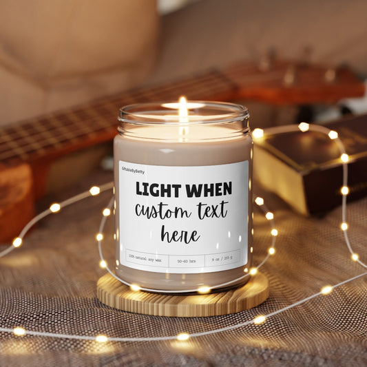 Custom Candle gift funny candles for boyfriend girlfriend bestfriend Anniversary husband wife 9oz Soy Personalized Light When Candle