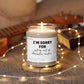 Custom I'm sorry candle gift sympathy apology gift for bestfriend boyfriend girlfriend husband 9oz Soy Personalized Candle gift for loss