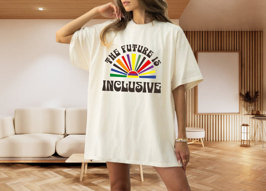 The Future is Inclusive Shirt, Equality shirt, Rainbow Color Shirt, LGBTQ Pride Gift, Equal Rights Shirt, Social Justice Gay Rights TShirt