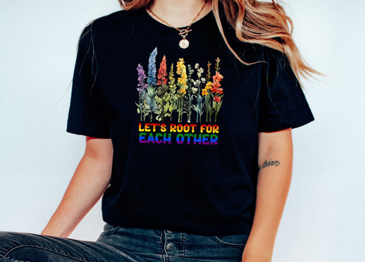 LGBTQ Ally Shirt,Let's root for each other, Birth flower Shirt for Pride Month, Trans Gay Pride Ally Shirt, Rainbow Colors Shirt, Pride Gift