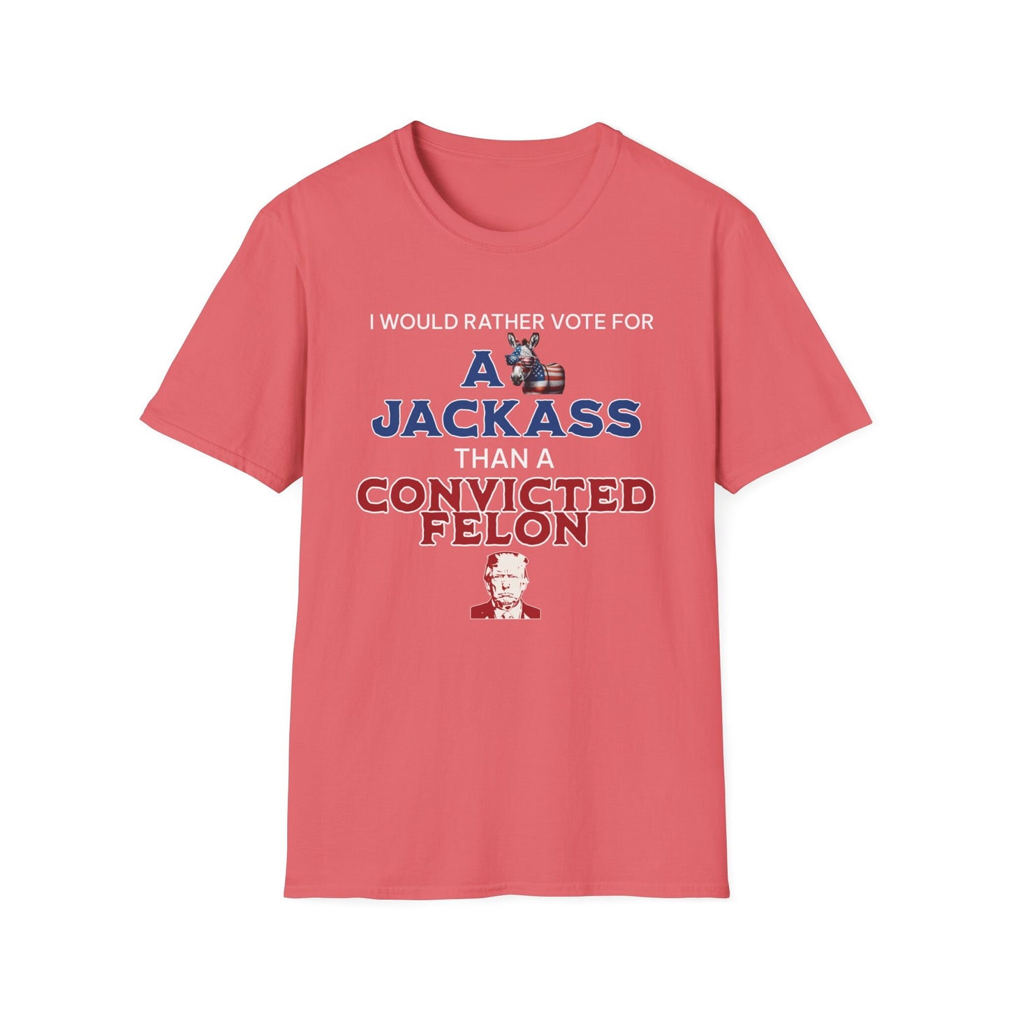 Funny Election Shirt, I'd rather Vote for A Jackass than Convicted Felon, USA 2024 Elections Shirt, Biden Supporter Shirt, Democrat Shirt