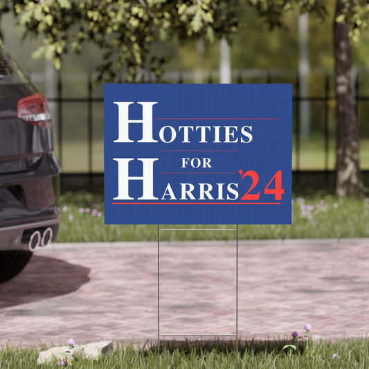 Hotties for Harris plastic yard sign, Harris For President 2024 lawn sign with metal H-Stake, democrat election signs, for Kamala yard sign