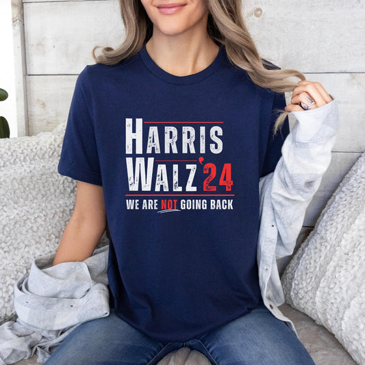 Harris Walz we are not going back shirt, 2024 for harris shirt,  for Harris shirt, Tim Walz t-shirt, Democrat gift, harris for president tee