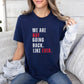 We are not going back like ever shirt, Harris Walz shirt election, 2024 funny political for Harris shirt, Tim Walz t-shirt, Democrat gift