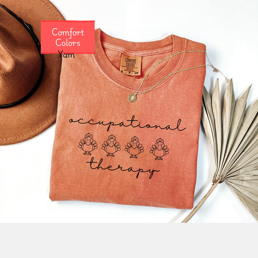 Comfort Colors Occupational Therapy Thanksgiving Shirt , Occupational Therapist Turkey Shirt, OT Shirt,  Fall season shirt for OT