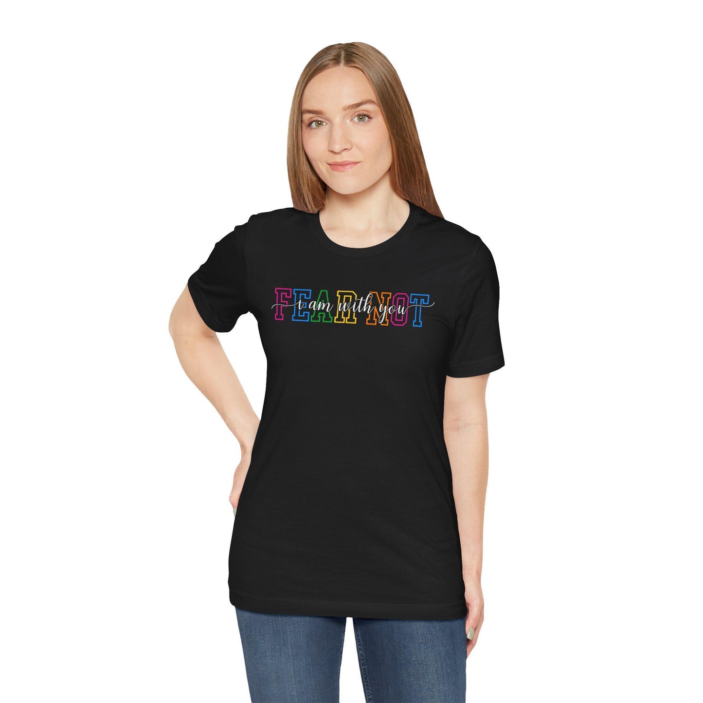 Fear not Christian shirt, faith based encouraging tshirt, God is good tshirt, religious t-shirt, gift for Christians, Jesus Shirt