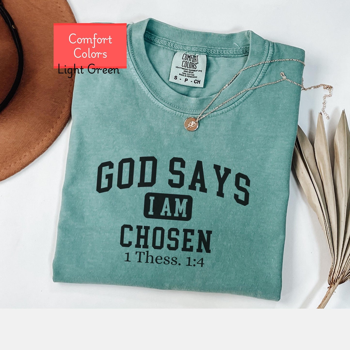 Comfort Colors Christian affirmations shirt, God says I am chosen shirt, bible verse shirt,  faith tshirt, religious encouraging shirt