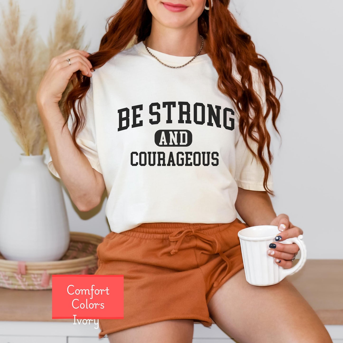 Comfort Colors Christian affirmations shirt, be strong and courageous shirt, bible verse shirt,  faith tshirt, religious encouraging shirt