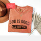 Comfort Colors God is good shirt, all the time Christian shirt, bible verse tshirt, faith based tshirt, encouraging shirt gift for friend