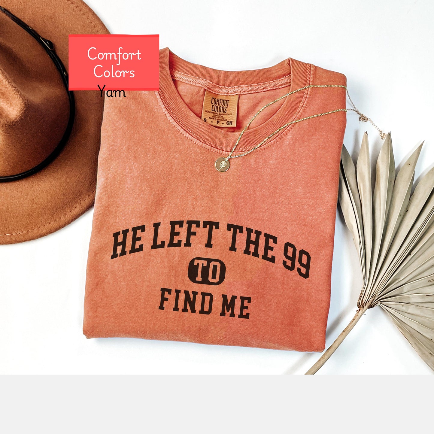 Comfort Colors He left the 99 to find me shirt, Christian shirt, bible verse tshirt, faith based tshirt, encouraging shirt gift for friend