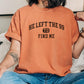 Comfort Colors He left the 99 to find me shirt, Christian shirt, bible verse tshirt, faith based tshirt, encouraging shirt gift for friend