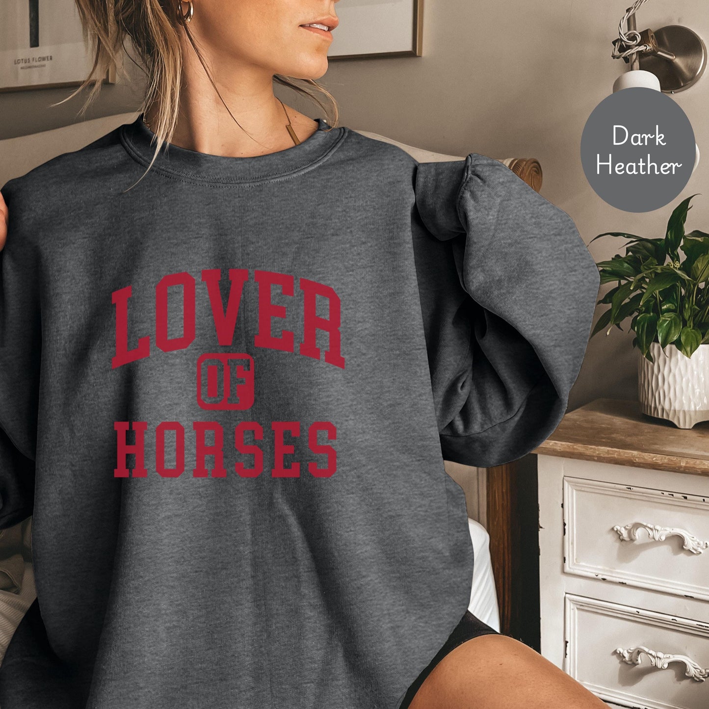 Valentines Sweatshirt for Horse Mom, Lover of Horses Sweatshirt, Horse Dad sweatshirt, funny Horse owner sweatshirt gift for valentines