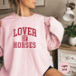 Valentines Sweatshirt for Horse Mom, Lover of Horses Sweatshirt, Horse Dad sweatshirt, funny Horse owner sweatshirt gift for valentines