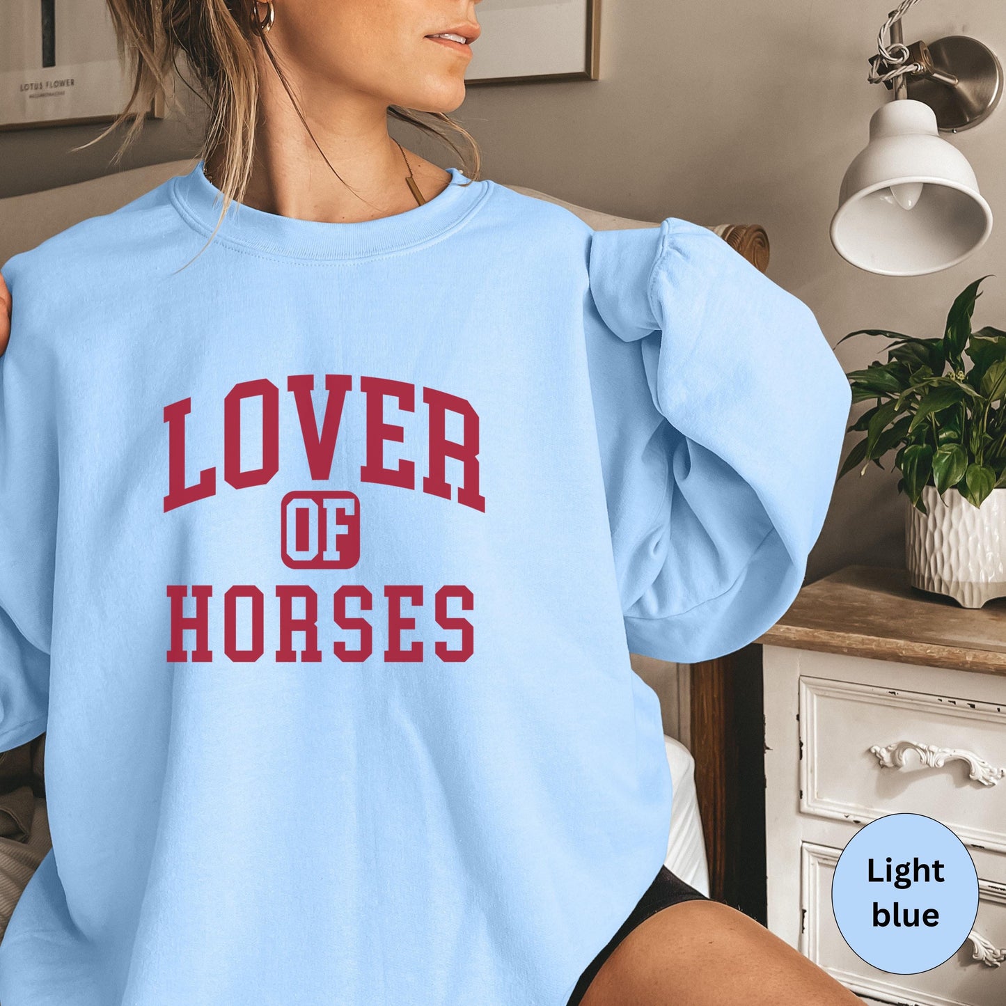 Valentines Sweatshirt for Horse Mom, Lover of Horses Sweatshirt, Horse Dad sweatshirt, funny Horse owner sweatshirt gift for valentines