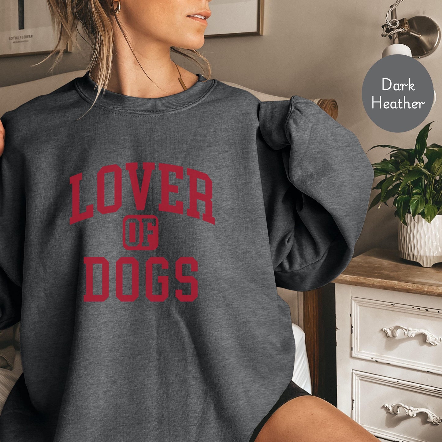 Valentines Sweatshirt for Dog Mom, Lover of Dogs Sweatshirt, Dog Dad sweatshirt, funny dog owner sweatshirt gift for valentines