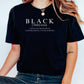 Black History Shirt, Black women shirt, Black definition tshirt, melanated black girl shirt,Black man tshirt, melanin black lives shirt