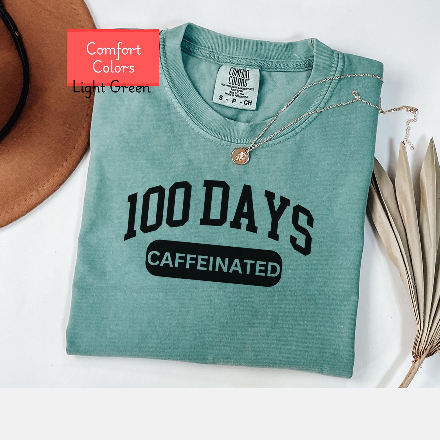 Comfort Colors Funny 100 Days of School Shirt, Happy 100th Day Of School Teacher tshirt, 100 days caffeinated, 100th day of school tee shirt