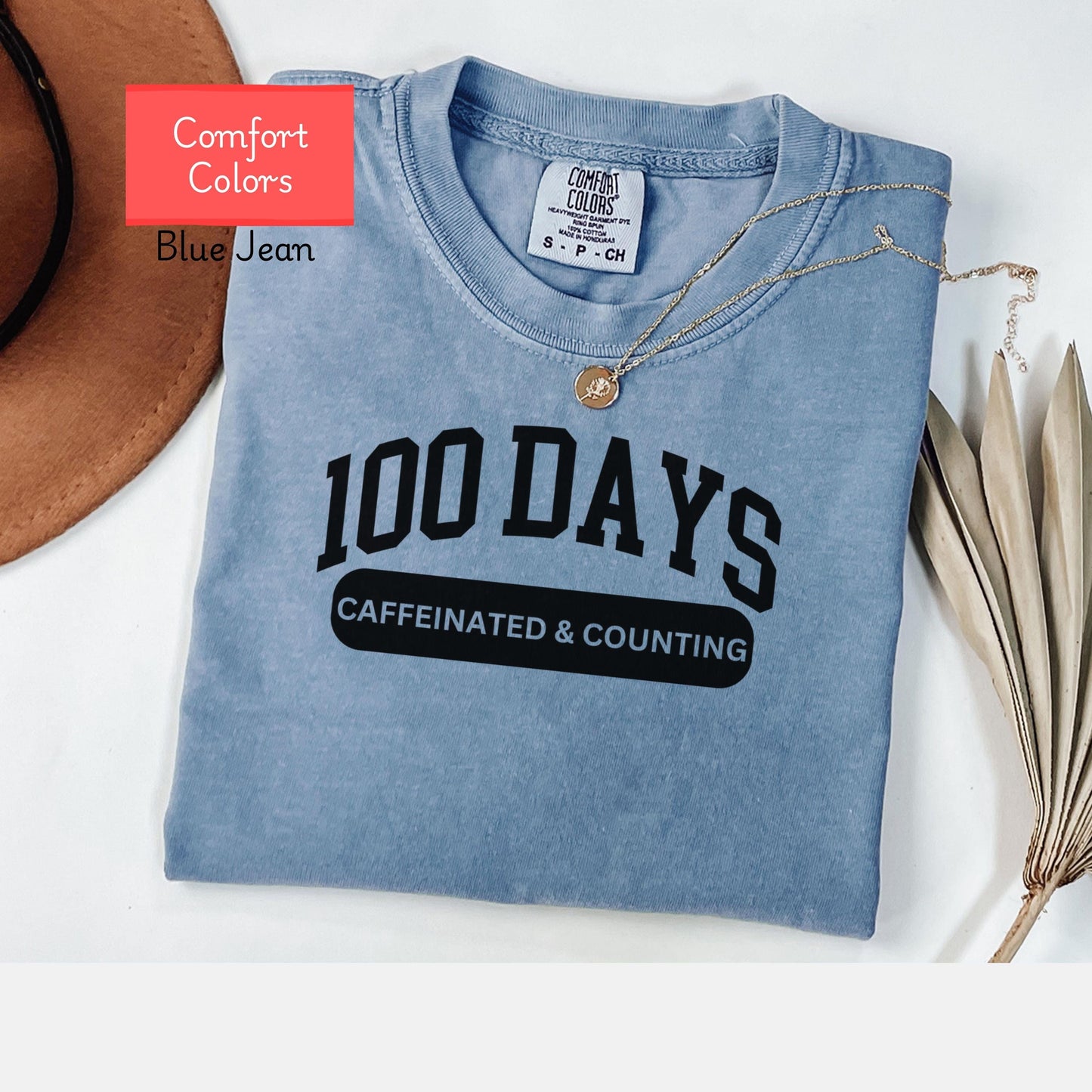 Funny Comfort Colors 100 Days Shirt, Happy 100th Day Of School,  100 days caffeinated Teacher tshirt, 100th day of school coffee tee shirt