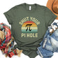 Shut Your Pi Hole shirt, Funny Pi Day tshirt, 3.14 shirt, math enthusiast shirt, math student shirt, math major tee shirt, math teacher gift